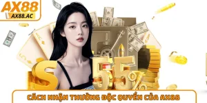 cách nhận thưởng độc quyền của AX88